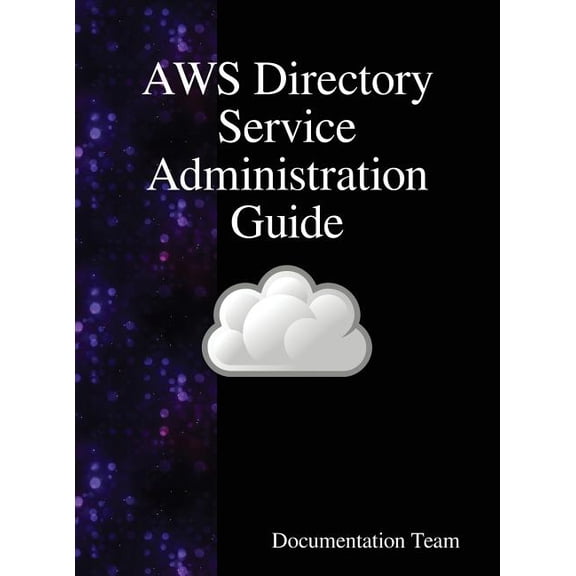 AWS Directory Service Administration Guide, (Hardcover)