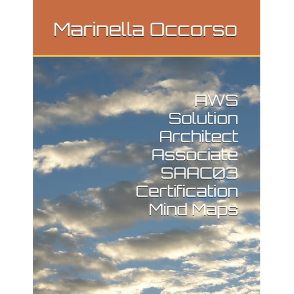 AWS Solution Architect Associate SAAC03 Certification Mind Maps, (Paperback)