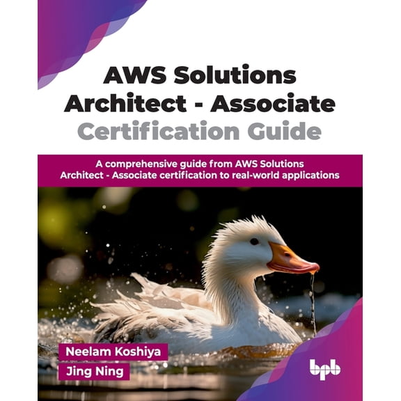 AWS Solutions Architect - Associate Certification Guide: A comprehensive guide from AWS Solutions Architect - Associate , (Paperback)
