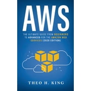 AWS The Ultimate Guide From Beginners To Advanced For The Amazon Web Services 2020 Edition, Paperback