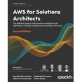 AWS for Solutions Architects - Second Edition: The definitive guide to ...