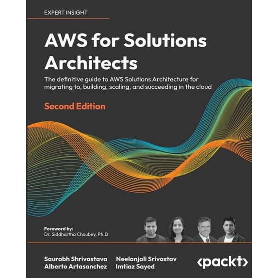 AWS for Solutions Architects - Second Edition: The definitive guide to ...