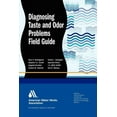 thumbnail image 1 of AWWA Field Guides (Paperback): Diagnosing Taste and Odor Problems: Field Guide (Paperback), 1 of 1