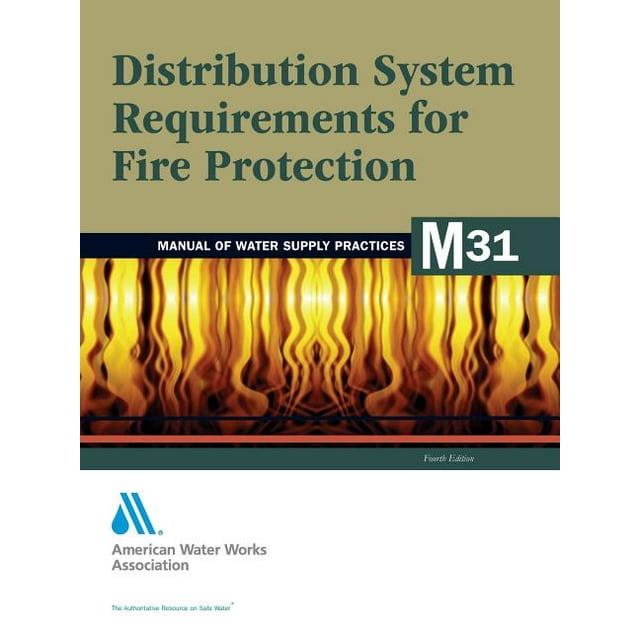 AWWA Manuals M31 Distribution System Requirements for Fire Protection