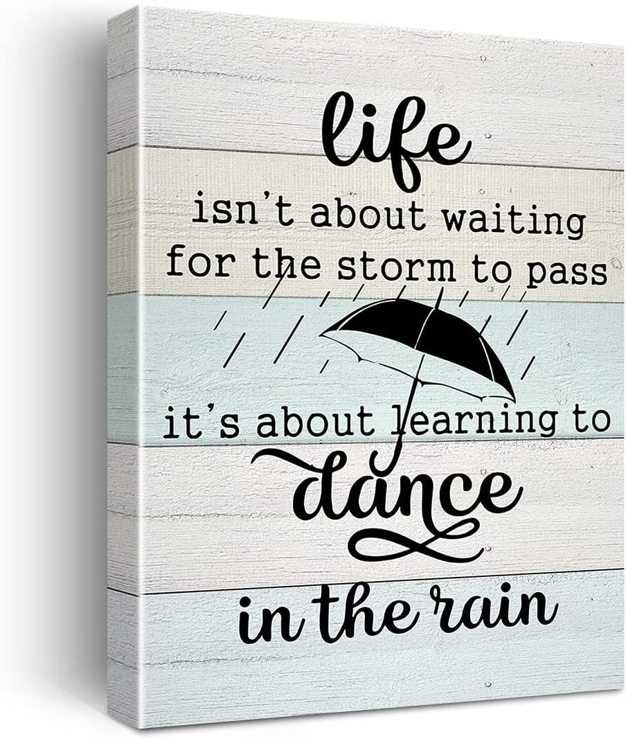 Poster Life Isn'T About Waiting For The Storm To Pass Dance In The Rain