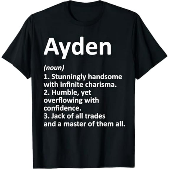 AYDEN Definition Personalized Name Funny Birthday Gift Idea T-Shirt