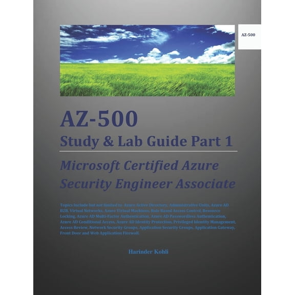 AZ-500 Study & Lab Guide Part 1 : Microsoft Certified Azure Security Engineer Associate (Paperback)