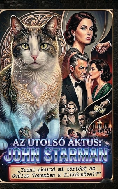 AZ UtolsÃ³ Aktus: John Starman, (Paperback)