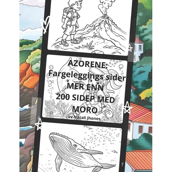 AZORENE. Fargeleggings sider. MER ENN 200 SIDEP MED MORO (Azorens Legender): Hvaler, arkitektur, frukter, planter, dyr, , (Paperback)