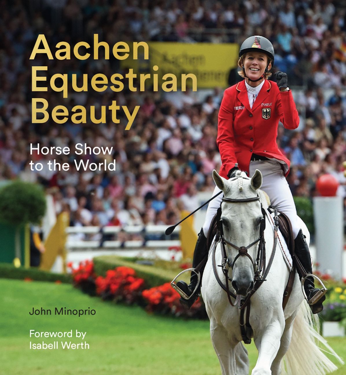 Aachen Equestrian Beauty: Horse Show to the World, (Hardcover)