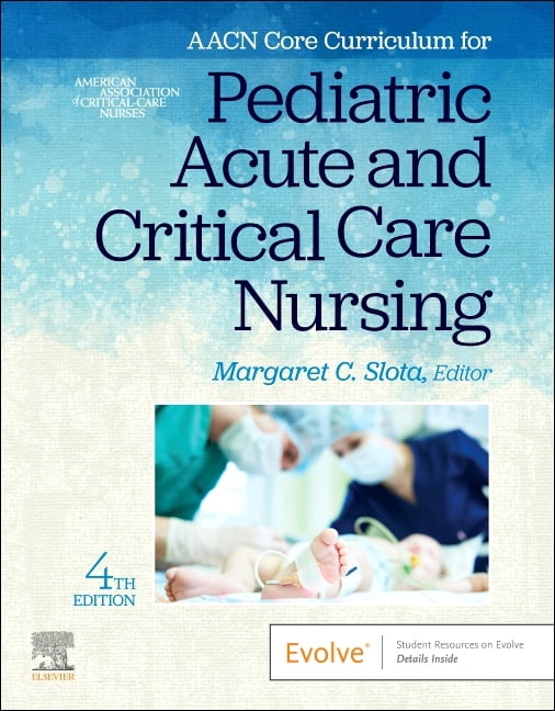 Aacn Core Curriculum for Pediatric Acute and Critical Care Nursing, (Paperback)