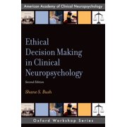 Aacn Workshop Ethical Decision Making in Clinical Neuropsychology, Paperback