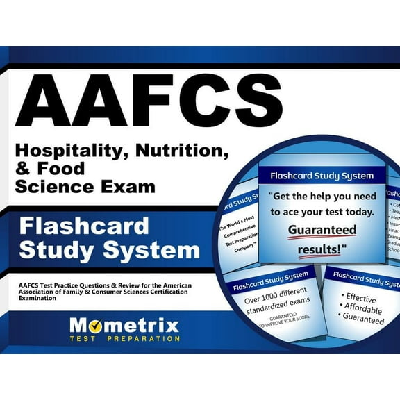 AAFCS Hospitality, Nutrition, & Food Science Exam Flashcard Study System: AAFCS Test Practice Questions & Review for the American Association of Family & Consumer Sciences Certification Examination
