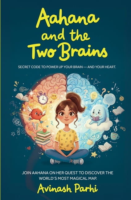 Aahana and the Two Brains: Interactive Picture Book with Fun Questions That Help Children Understand Their Minds and Emo, (Paperback)