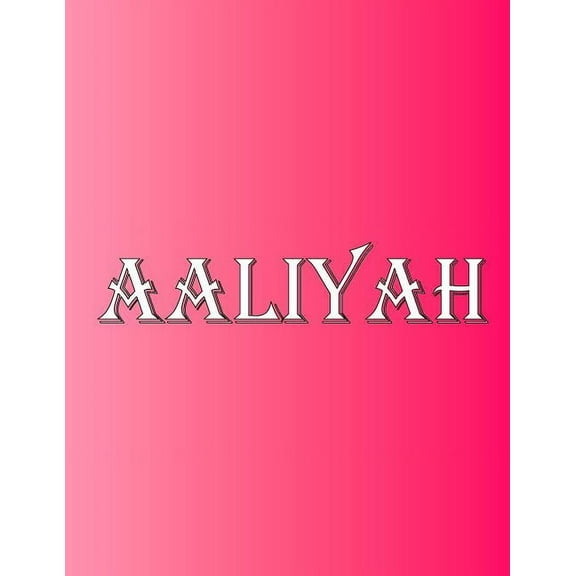 Aaliyah: 100 Pages 8.5" X 11" Personalized Name on Notebook College Ruled Line Paper, (Paperback)