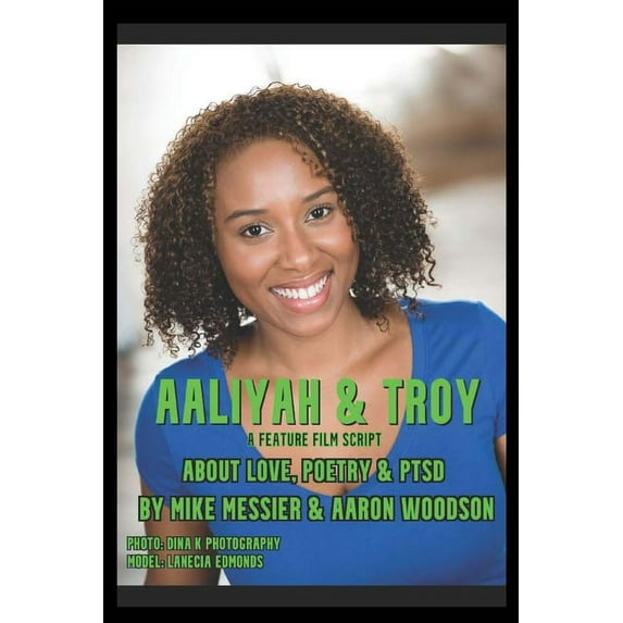Aaliyah & Troy: : A Feature Film Script About Love, Poetry & PTSD, (Paperback)