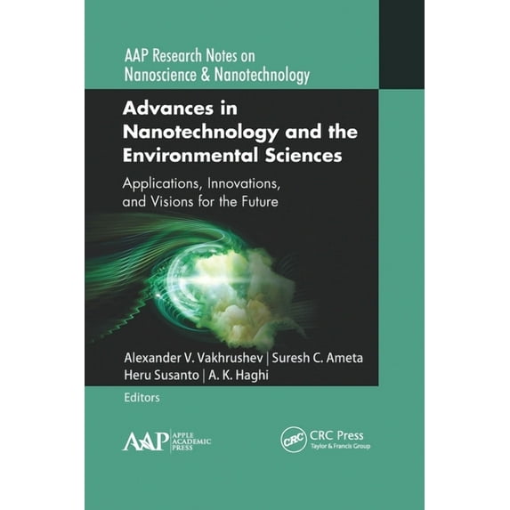 Aap Research Notes on Nanoscience and Na Advances in Nanotechnology and the Environmental Sciences: Applications, Innovations, and Visions for the Future, (Paperback)
