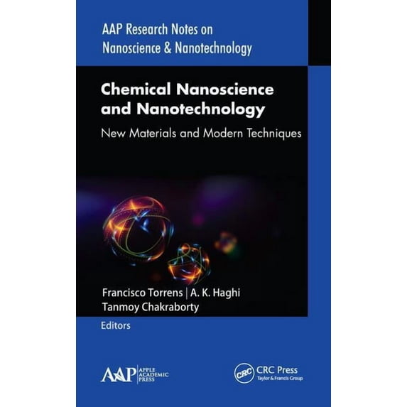 Aap Research Notes on Nanoscience and Na Chemical Nanoscience and Nanotechnology: New Materials and Modern Techniques, (Hardcover)