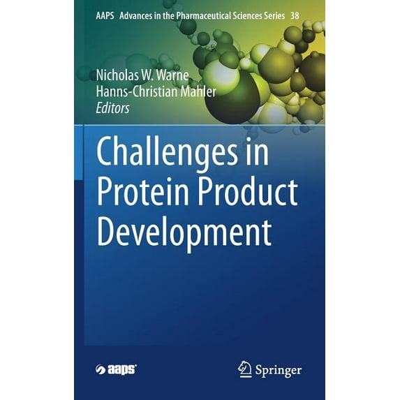 Aaps Advances in the Pharmaceutical Scie Challenges in Protein Product Development, Book 38, (Hardcover)