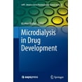 thumbnail image 1 of Aaps Advances in the Pharmaceutical Scie Microdialysis in Drug Development, Book 4, (Paperback), 1 of 1