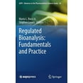 thumbnail image 1 of Aaps Advances in the Pharmaceutical Scie Regulated Bioanalysis: Fundamentals and Practice, Book 26, (Hardcover), 1 of 1