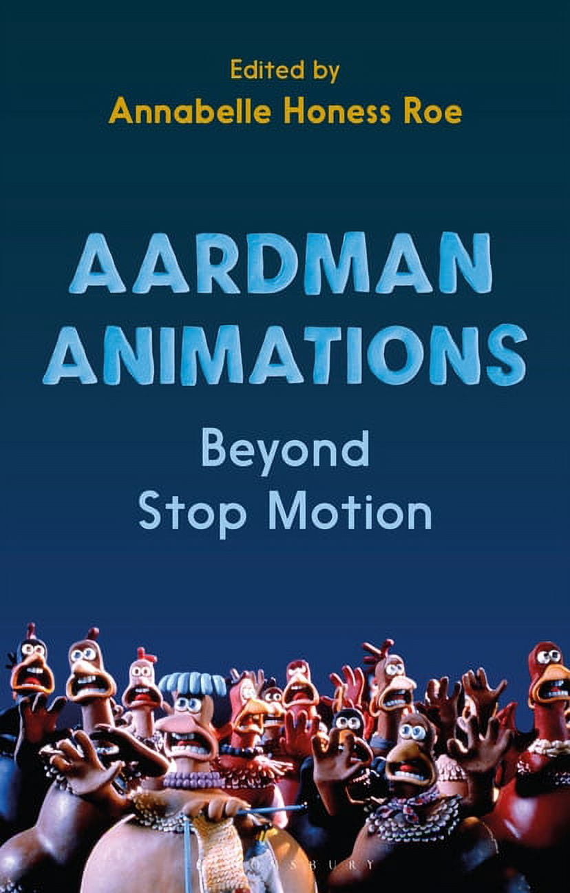 Aardman Animations: Beyond Stop-Motion, (Hardcover) - Walmart.com