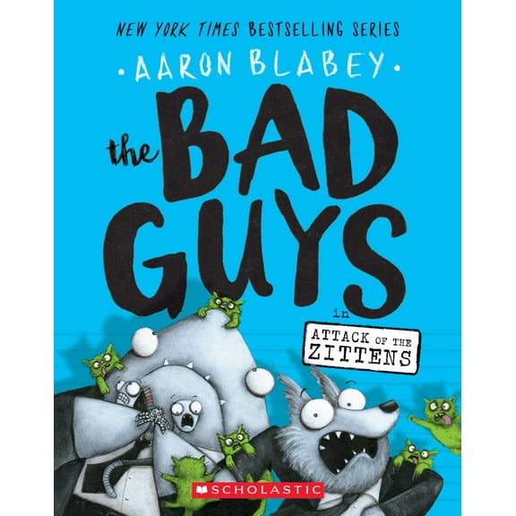 The Bad Guys in Attack of the Zittens (the Bad Guys #4) (Paperback)