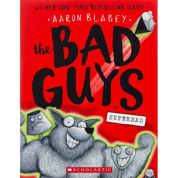Aaron Blabey: The Bad Guys in Superbad (the Bad Guys #8) (Paperback)