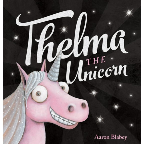 Aaron Blabey: Thelma the Unicorn (Hardcover)