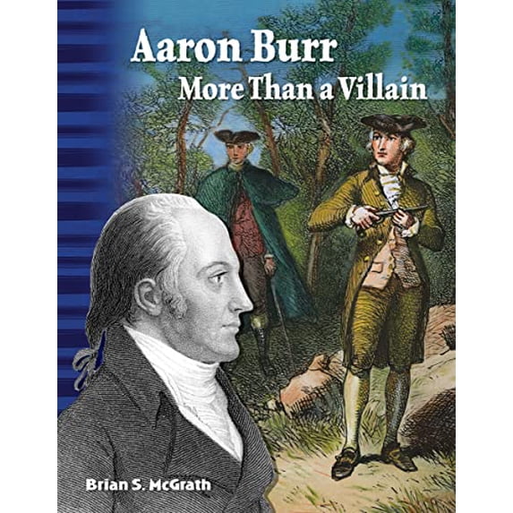 Pre-Owned Aaron Burr: More Than a Villain (Paperback) 1425863558 9781425863555