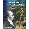 thumbnail image 1 of Pre-Owned Aaron Burr: More Than a Villain (Primary Source Readers) Paperback, 1 of 1