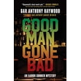 thumbnail image 1 of Pre-Owned Good Man Gone Bad: An Aaron Gunner Mystery (Hardcover) 1945551798 9781945551796, 1 of 1