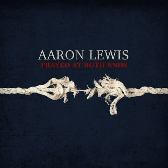 Aaron Lewis - Frayed At Both Ends (Deluxe) - Music & Performance - CD