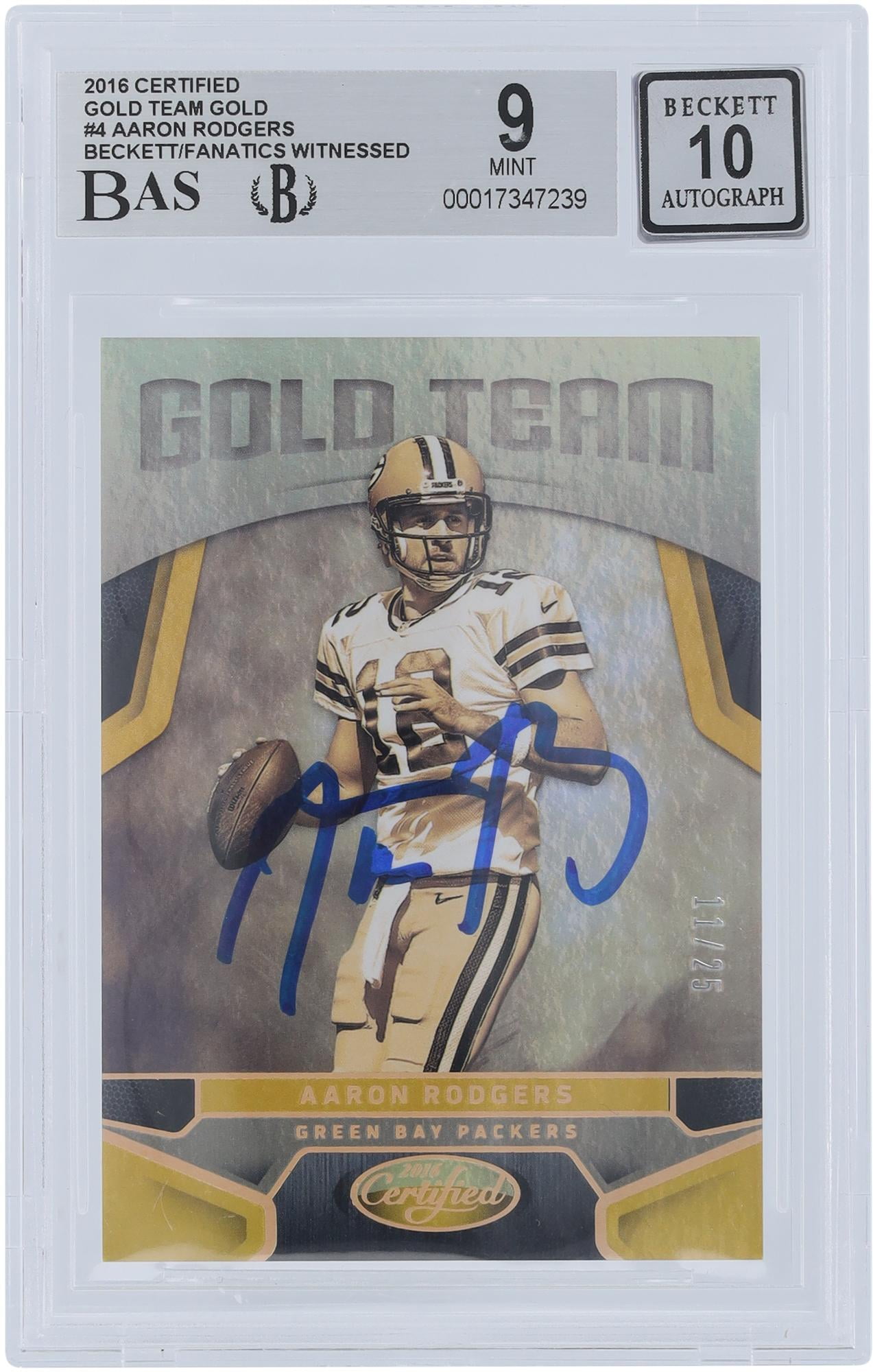 Aaron Rodgers Green Bay Packers Autographed 2016 Panini Certified Gold Team #4 #/25 Beckett Fanatics Witnessed Authenticated 9/10 Card - Fanatics Authentic Certified