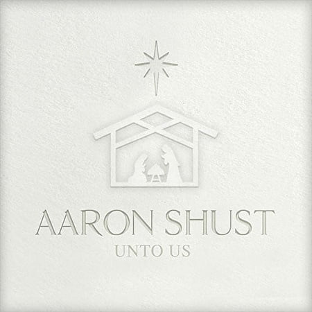 Aaron Shust - Unto Us [CD]