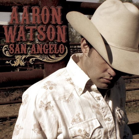 Aaron Watson - San Angelo - Music & Performance - CD