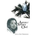 thumbnail image 1 of Aaron and the Snowy Owl, 1 of 1