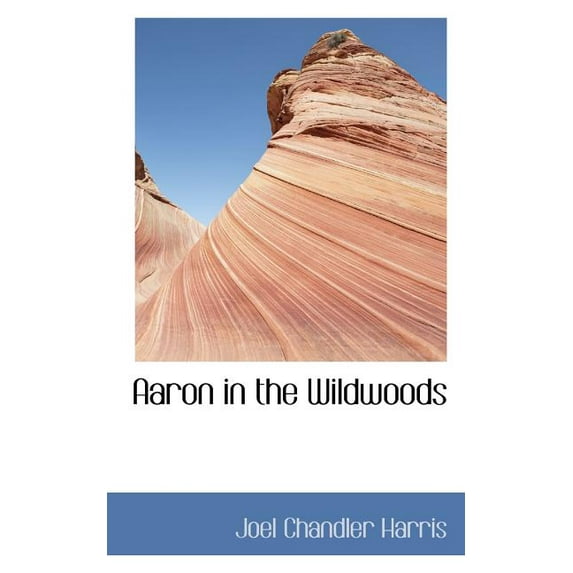 Aaron in the Wildwoods (Paperback)