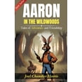 thumbnail image 1 of Aaron in the Wildwoods, (Paperback), 1 of 1