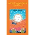 thumbnail image 1 of Aarons wundersame Mondfahrt: Ein Aaron-Ginster-Abenteuer, (Paperback), 1 of 1
