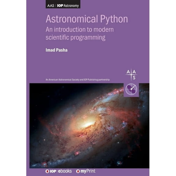 Aas-Iop Astronomy Astronomical Python: An introduction to modern scientific programming, (Paperback)