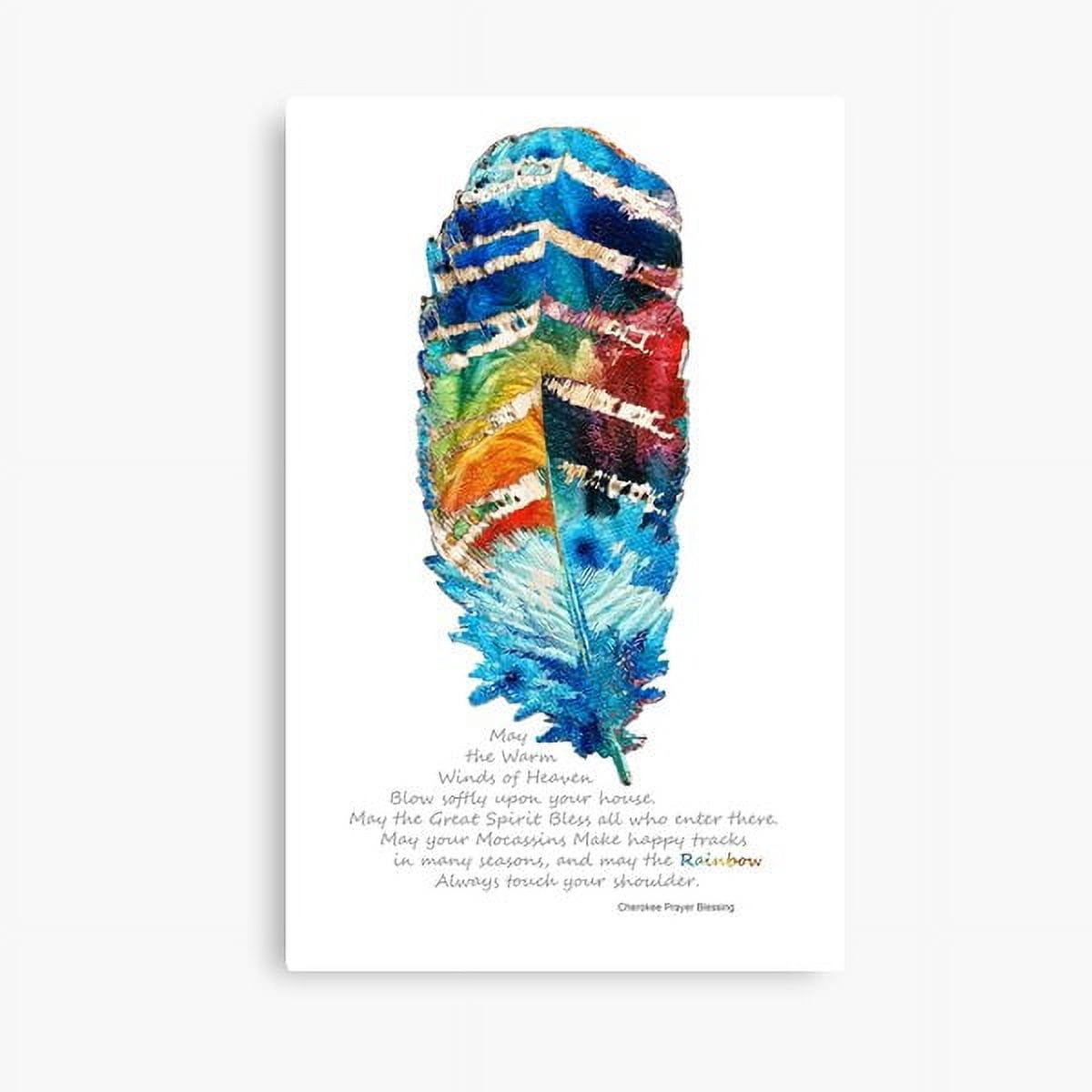 AatoeaX Colorful Feather Art - Cherokee Blessing - By Sharon Cummings ...