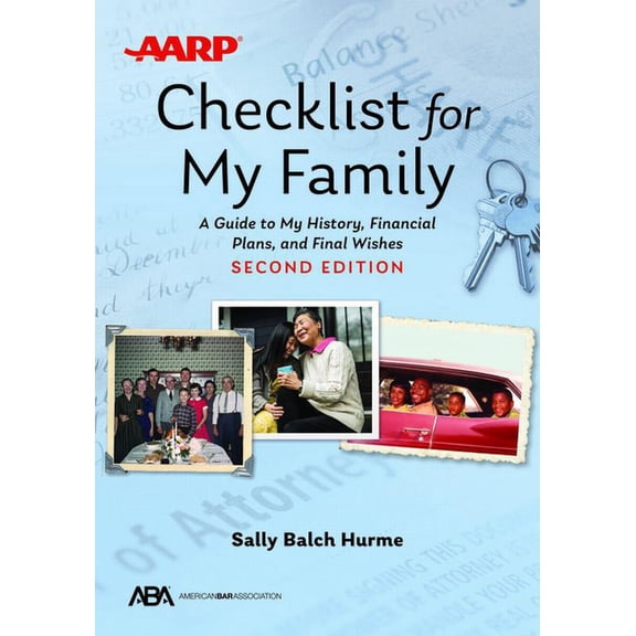 Aba/AARP Checklist for My Family: A Guide to My History, Financial Plans, and Final Wishes, Second Edition, (Paperback)