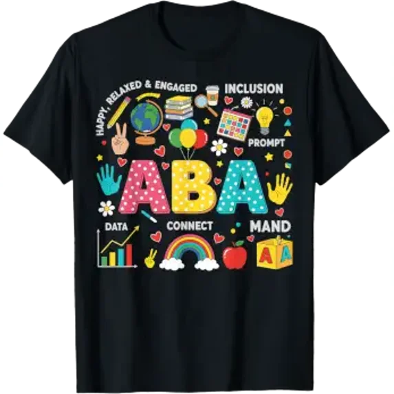 Aba Therapist Applied Behavior Anasis Everyday Graphic For Special ...