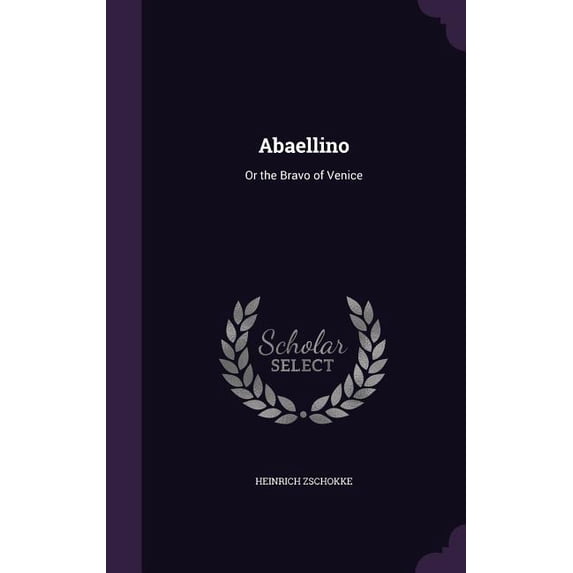 Abaellino : Or the Bravo of Venice (Hardcover)