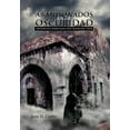 thumbnail image 1 of Abandonados En La Oscuridad : Sobreviviendo Solos a Un Mundo Religioso Lleno De Tradiciones Abuso Y Traicion, 1 of 1