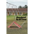 thumbnail image 1 of Abandoned By All Things (Paperback), 1 of 1
