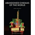 thumbnail image 1 of Pre-Owned Abandoned Cinemas of the World (Hardcover 9782361953492) by Simon Edelstein, 1 of 1