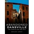 thumbnail image 1 of Abandoned Dansville: The Castle on the Hill (Paperback), 1 of 1