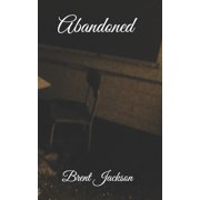 Abandoned, (Paperback)